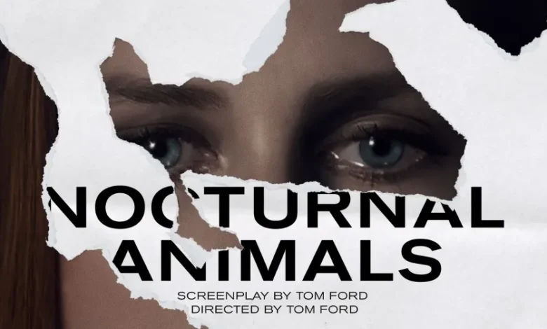 فيلم حيوانات ليلية Nocturnal Animals